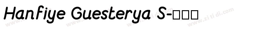Hanfiye Guesterya S字体转换